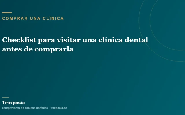 Checklist para visitar una clínica dental antes de comprarla