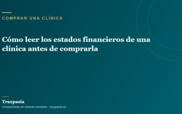 Cómo leer los estados financieros de una clínica antes de comprarla