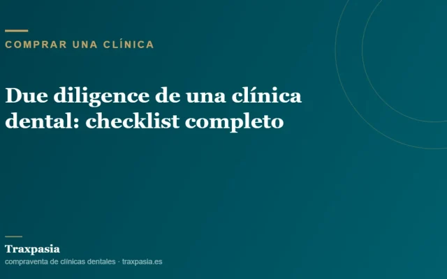 Due diligence de una clínica dental: checklist completo