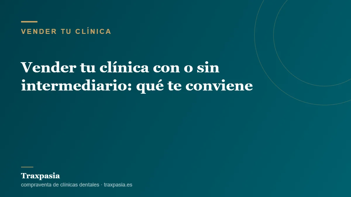 Vender tu clínica con o sin intermediario: qué te conviene
